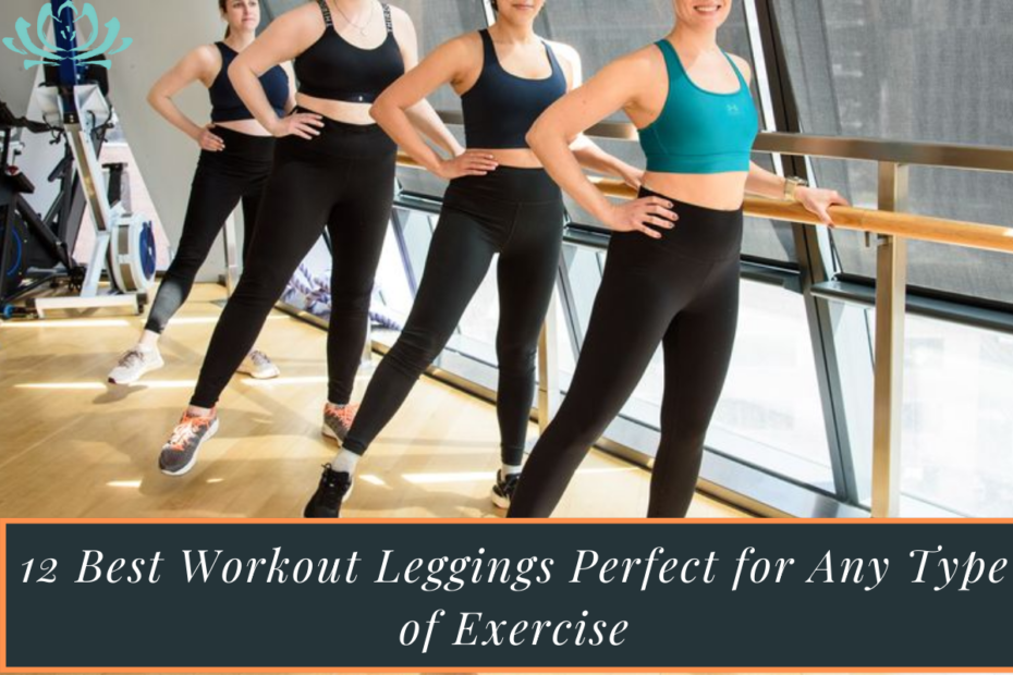 12 Best Workout Leggings Perfect for Any Type of Exercise