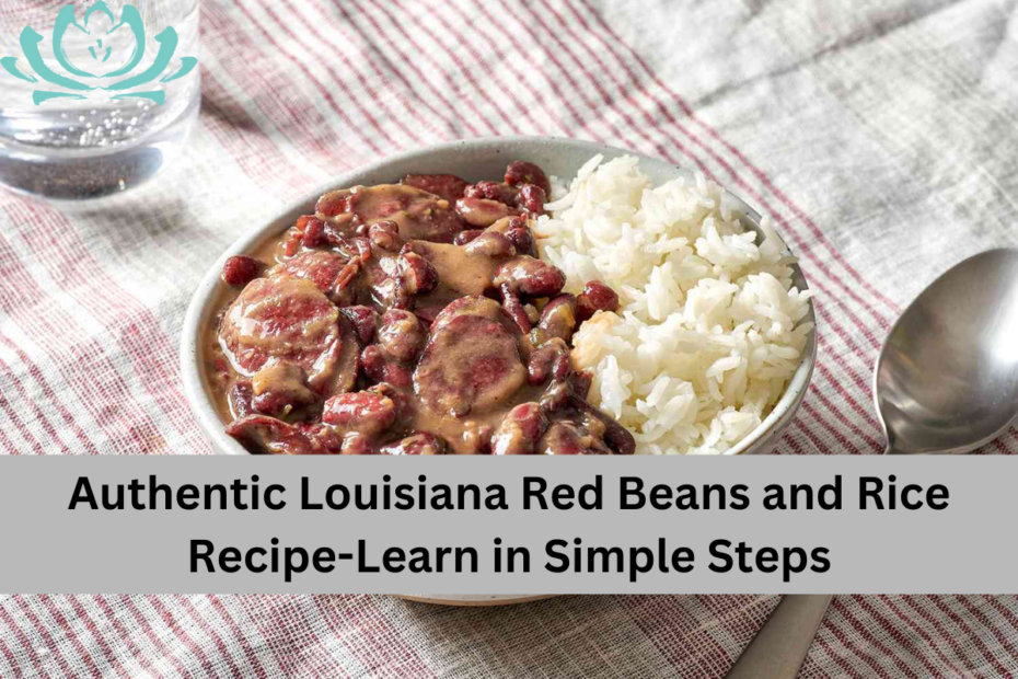 Authentic Louisiana Red Beans and Rice Recipe-Learn in Simple Steps