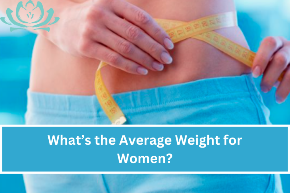 What’s the Average Weight for Women
