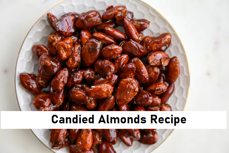 Candied Almonds Recipe - Learn in just 45 Seconds
