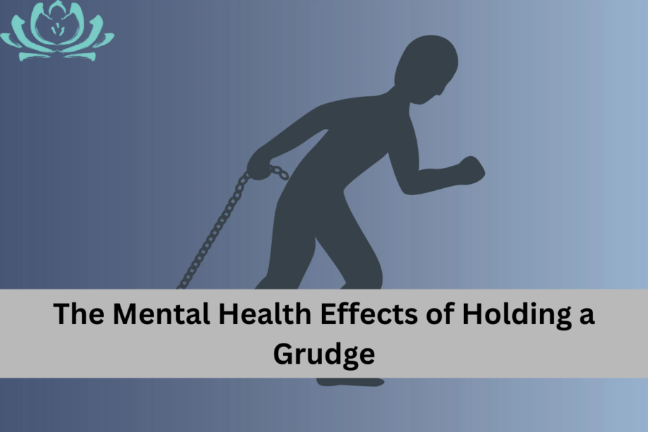 The Mental Health Effects of Holding a Grudge