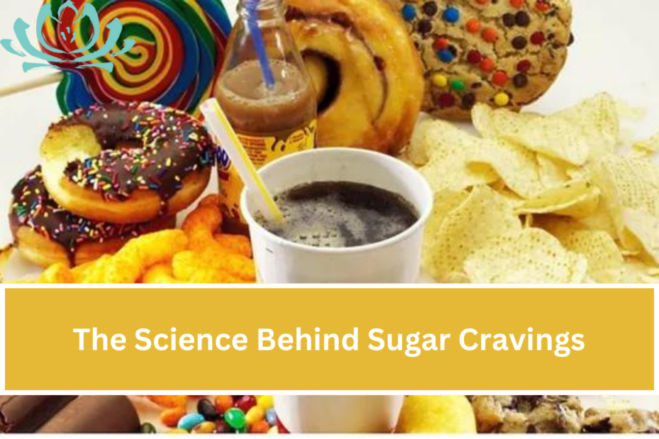 The Science Behind Sugar Cravings
